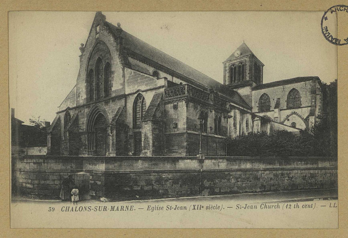CHÂLONS-EN-CHAMPAGNE. 59- Église St-Jean (XIIe siècle). St-Jean church (12 th cent).
ParisLévy Fils et Cie.1920