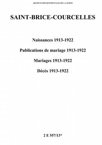 Saint-Brice-Courcelles. Naissances, publications de mariage, mariages, décès 1913-1922