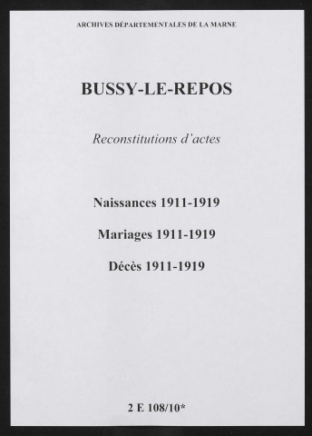 Bussy-le-Repos. Naissances, mariages, décès 1911-1919 (reconstitutions)