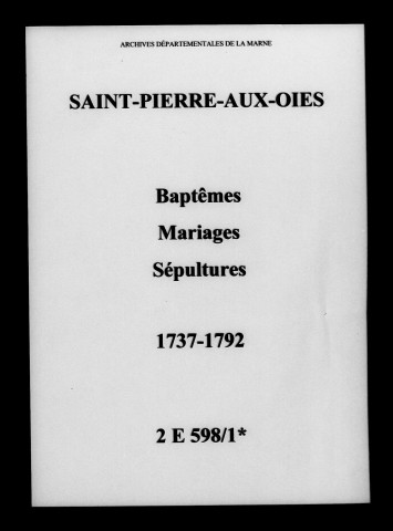 Saint-Pierre-aux-Oies. Baptêmes, mariages, sépultures 1737-1792