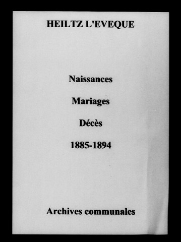 Heiltz-l'Évêque. Naissances, mariages, décès 1885-1894