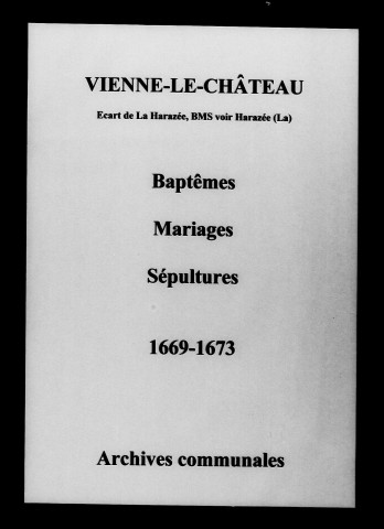 Vienne-le-Château. Baptêmes, mariages, sépultures 1669-1673