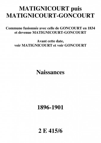 Matignicourt-Goncourt. Naissances 1896-1901