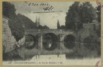 CHÂLONS-EN-CHAMPAGNE. 152- Le Pont des Mariniers.
LL.1912
