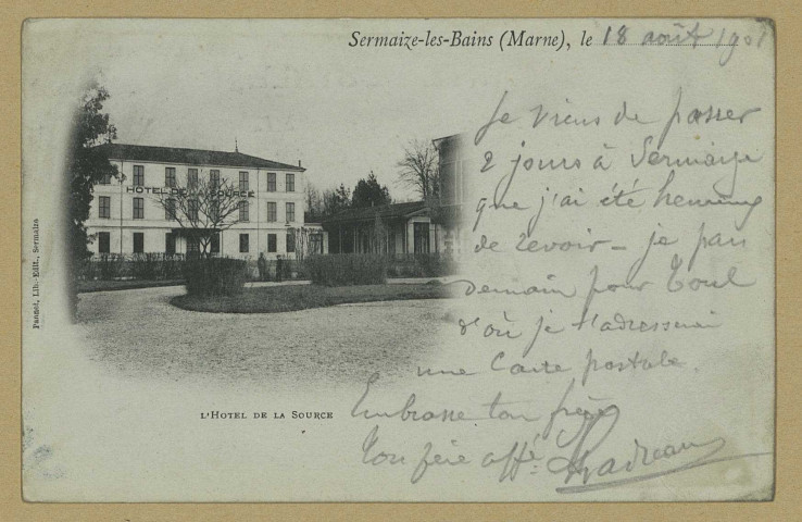SERMAIZE-LES-BAINS. L'Hôtel de la Source.
SermaizeLib. Édition Pannet.[vers 1901]
