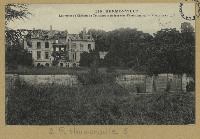 HERMONVILLE. 149-Les Restes du Château de Toussaint en leur état d'après-guerre. Vue prise en 1926.Société des Amis du Vieux Reims