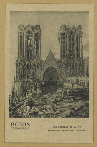 REIMS. Reims Cathédrale - Les Combles de la Nef prises du dessus du Transept.Collection Antony-Thouret, Société des Amis de la Cathédrale de Siège à Paris, 10 rue Coëtlogon