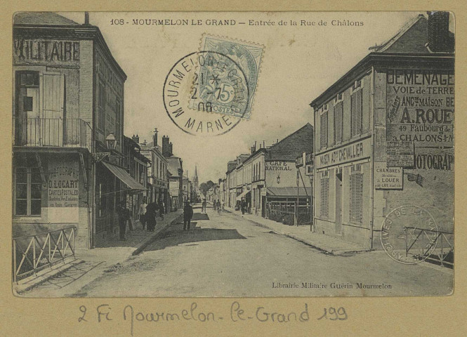MOURMELON-LE-GRAND. 108-Entrée de la Rue de Châlons.
MourmelonLib. Militaire Guérin.[vers 1906]
