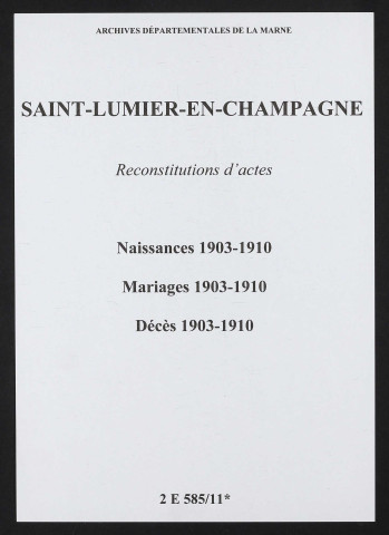 Saint-Lumier-en-Champagne. Naissances, mariages, décès 1903-1910 (reconstitutions)