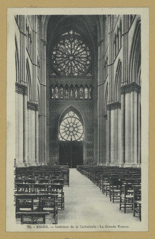 REIMS. 79. Intérieur de la Cathédrale - La Grande Rosace.
ReimsG. Graff et Lambert.Sans date