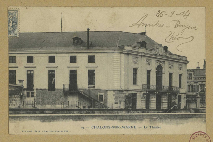 CHÂLONS-EN-CHAMPAGNE. 19- Le Théâtre. Châlons-sur-Marne Presson. 1904 