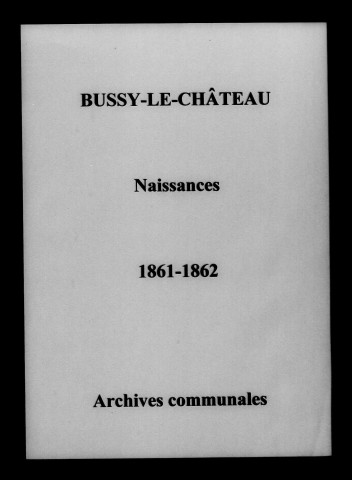 Bussy-le-Château. Naissances 1861-1862