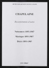 Chapelaine. Naissances, mariages, décès 1893-1907 (reconstitutions)