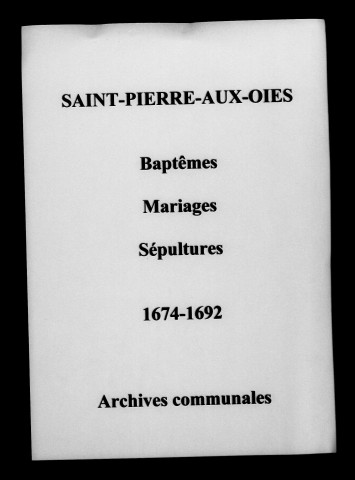 Saint-Pierre-aux-Oies. Baptêmes, mariages, sépultures 1674-1692