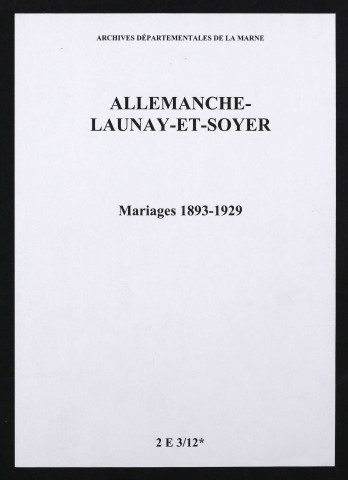 Allemanche-Launay-et-Soyer. Mariages 1893-1929