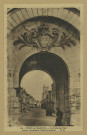VITRY-LE-FRANÇOIS. 34. La Porte du Pont et rue du lieutenant-colonel Picquart.
(Imp. Daniel DelboyMirecourt).Sans date