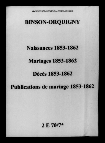 Binson-et-Orquigny. Naissances, mariages, décès, publications de mariage 1853-1862