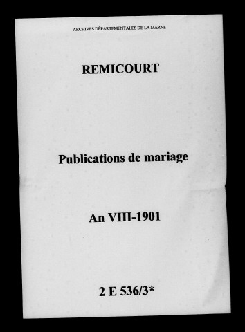 Remicourt. Publications de mariage an VIII-1901