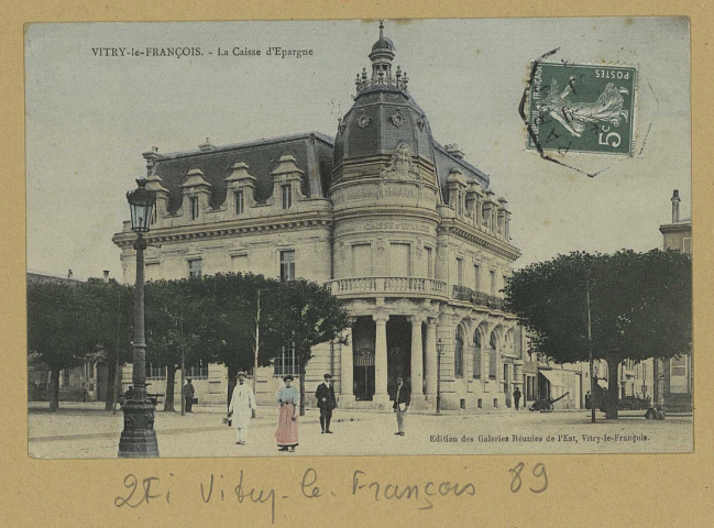 VITRY-LE-FRANÇOIS. La Caisse d'épargne.
Édition des Galeries Réunies de l'EstVitry-le-François.[vers 1908]