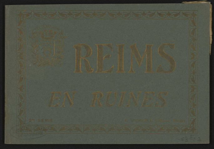 Reims en ruines (2ème série).
ReimsE. Dumont. (75 - Paris Le Deley).1914-1918