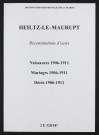 Heiltz-le-Maurupt. Naissances, mariages, décès 1906-1911 (reconstitutions)