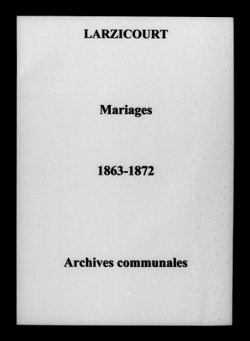 Larzicourt. Mariages 1863-1872