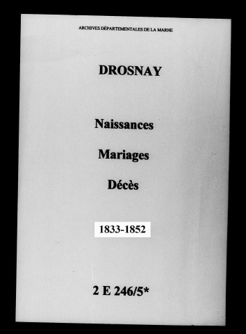 Drosnay. Naissances, mariages, décès 1833-1852