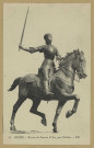REIMS. 6. Statue de Jeanne d'Arc / par Dubois.
ParisLévy et Neurdein réunis.Sans date