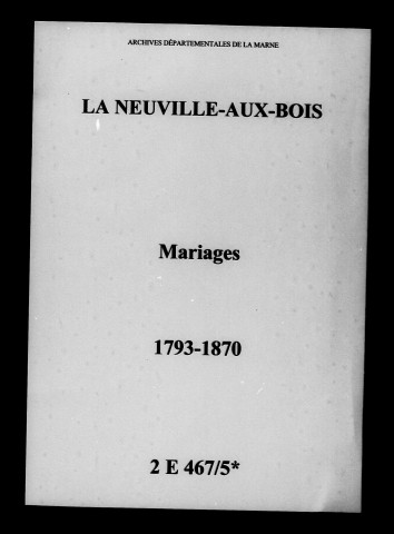 Neuville-aux-Bois (La). Mariages 1793-1870