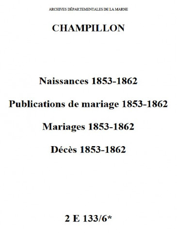 Champillon. Naissances, publications de mariage, mariages, décès 1853-1862