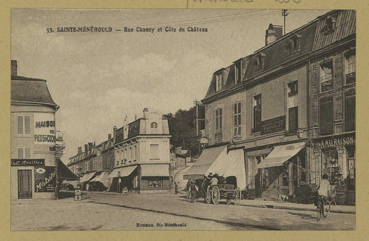SAINTE-MENEHOULD. 53-Rue du Chanzy et Côte du Château.
Sainte-MenehouldÉdition Rosman.[vers 1925]