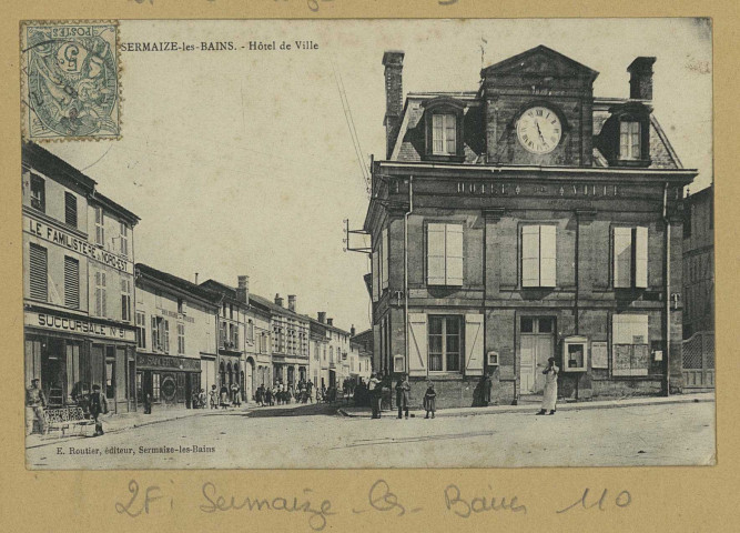 SERMAIZE-LES-BAINS. Hôtel de Ville. Sermaize-les-Bains Édition E. Routier. [vers 1906] 
