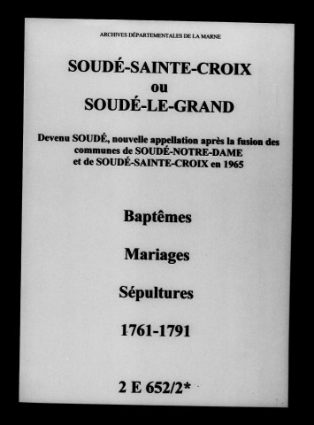 Soudé-Sainte-Croix. Baptêmes, mariages, sépultures 1761-1791