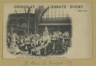 ARCIS-LE-PONSART. Exposition universelle de 1900. Intérieur du Grand Palais.Collection Chocolats de l'Abbaye d'Igny