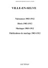 Ville-en-Selve. Naissances, décès, mariages, publications de mariage 1903-1912