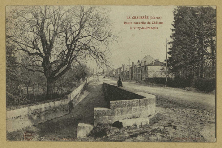 CHAUSSÉE-SUR-MARNE (LA). Route nouvelle de Châlons à Vitry-le-François.
DijonÉdition Ch. Brunel L.B.[vers 1918]
Collection Garnier