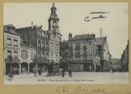 REIMS. Place Drouet d'Erlon et Église Saint-Jacques.
ParisE. Le Deley, imp.-éd.Sans date