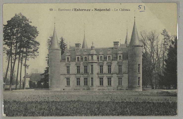 ESTERNAY. 29-Environs d'Esternay. Nogentel. Le Château.