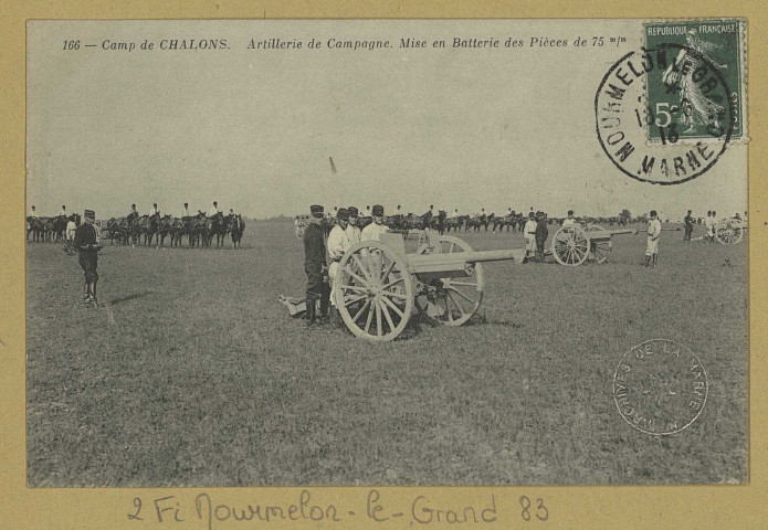 MOURMELON-LE-GRAND. -166-Camp de Châlons. Artillerie de Campagne. Mise en Batterie des Pièces de 75m/m.