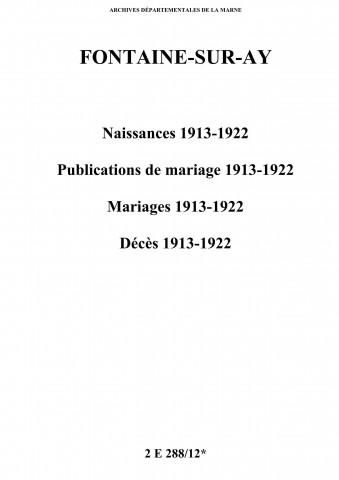Fontaine-sur-Ay. Naissances, publications de mariage, mariages, décès 1913-1922
