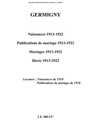 Germigny. Naissances, publications de mariage, mariages, décès 1913-1922