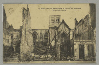 REIMS. 17. Reims dans les Ruines après la Retraite des Allemands. Église Saint-Jacques.
ReimsV. Thuillier.Sans date