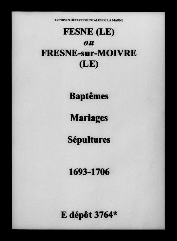 Fresne (Le). Baptêmes, mariages, sépultures 1693-1706