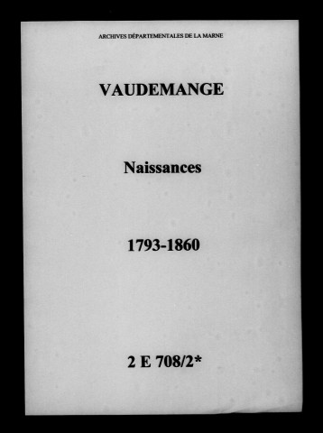 Vaudemanges. Naissances 1793-1860