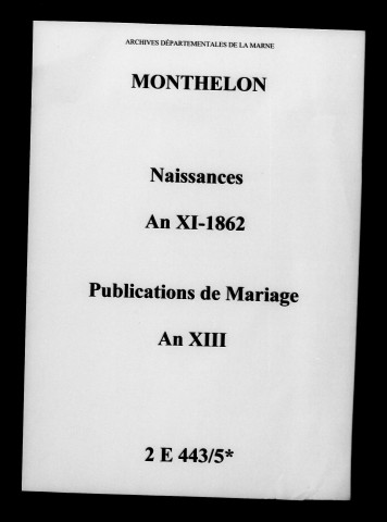 Monthelon. Naissances, publications de mariage an XI-1862