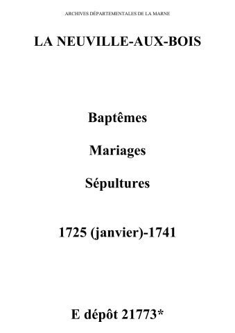Neuville-aux-Bois (La). Baptêmes, mariages, sépultures 1725-1741
