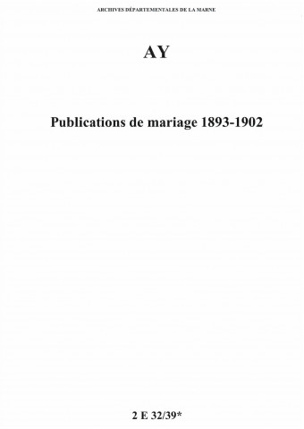 Ay. Publications de mariage 1893-1902