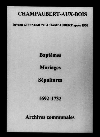 Champaubert-aux-Bois. Baptêmes, mariages, sépultures 1692-1732