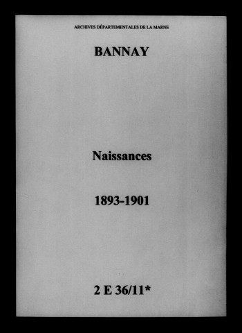 Bannay. Naissances 1893-1901