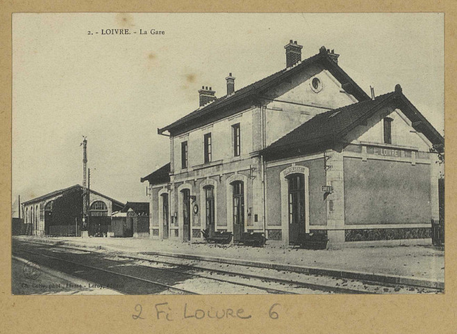LOIVRE. -2-La Gare / Ch. Colin, photographe à Liesse.
Édition Leroy (54 - Nancyphot. A.B. et Cie).Sans date